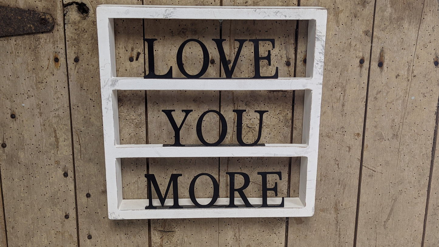 Love you more decor